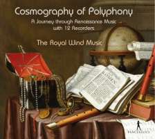 Cosmography of Polyphony - Gombert; Dowland; Gesualdo; Sweelinck