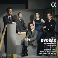 Dvorak: Piano Quintets; Bagatelles