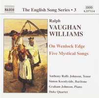 VAUGHAN WILLIAMS: On Wenlock Edge; Five Mystical Songs (English Song, Vol. 3)