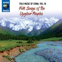 Folk Music from China Vol. 18 - Folk Songs of the Uyghur Peoples