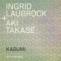 Laubrock/Takase: Kasumi