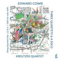Cowie: Three Quartets & A Solo