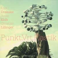  Draksler/Eldh/Lillinger: PUNKT.VRT.PLASTIK