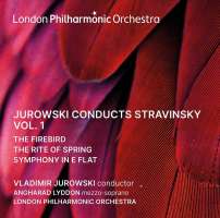 Jurowski conducts Stravinsky Vol. 1