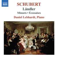 Schubert: Ländler; Minuets; Écossaises