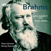 Brahms: Piano Quintet; String Quartet No. 3