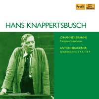 Hans Knappertsbusch - Brahms & Bruckner