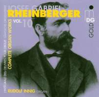 Rheinberger: Complete Organ Works Vol. 10