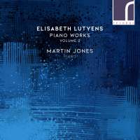 Lutyens: Piano Works Vol. 2