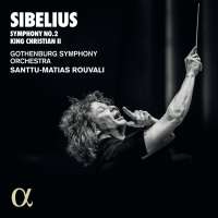 Sibelius: Symphony No. 2; King Christian II