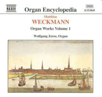 WECKMANN: Organ Works, Vol.1