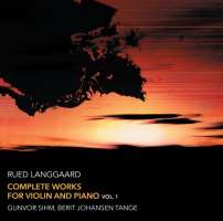 Langgaard: Complete works for violin and piano vol. 1