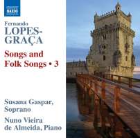 Lopes-Graça: Songs and Folk Songs Vol. 3