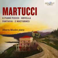 Martucci: 6 Piano Pieces; Novella; Fantasia; Nocturnes