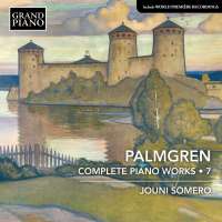 Palmgren: Complete Piano Works Vol. 7