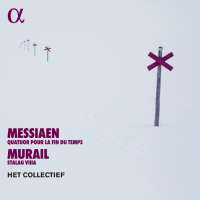 Messiaen: Quatuor pour la fin du temps; Murail: Stalag VIIIa