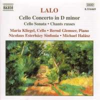 LALO: Cello Concerto in D Minor; Cello Sonata