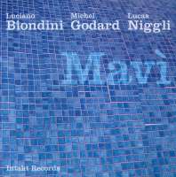 Niggli/ Godard/ Biondini: Mavì