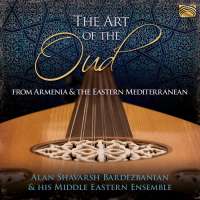 The Art of the Oud - from Armenia and the Eastern Mediterranean