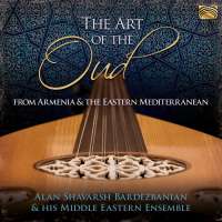 The Art of the Oud - from Armenia and the Eastern Mediterranean