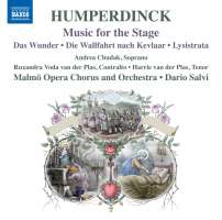 Humperdinck: Music for the Stage