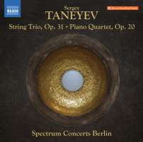 Taneyev: String Trio; Piano Quartet