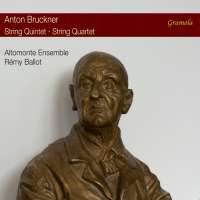 Bruckner: String Quintet; String Quartet