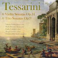 Tessarini: 6 Violin Sonatas Op. 14; 6 Trio Sonatas Op. 9