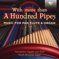 With More than a Hundred Pipes - Music for Pan Flute & Organ