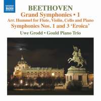 Beethoven: Grand Symphonies Vol. 1 - Nos. 1 and 3