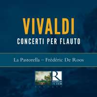 Vivaldi: Concerti per flauto Op. X; Concerti da camera