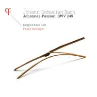 Bach: Johannes-Passion BWV 245