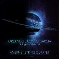 Garcia: String Quartets 1 - 3