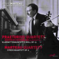 Marteau: Clarinet Quintet; String Quartet