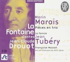 Marais: Pieces en trio; La Fontaine: Contes