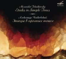 Tchaikovsky: Etudes in Simple Tones