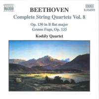 BEETHOVEN: String Quartets, Vol. 8 - No. 13; Grosse Fuge, Op. 133