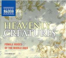 HEAVENLY CREATURES - Female Voices of the Middle Ages