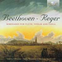 Beethoven / Reger: Serenades for Flute, Violin and Viola