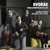 DVORAK: Piano Quartets Op. 23 & 87