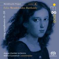 Mendelssohn Project Vol. 4, String Symphonies 8 - 10