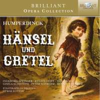 Brilliant Opera Collection - Humperdinck: Hänsel und Gretel