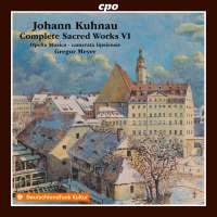 Kuhnau: Complete Sacred Works Vol. 6