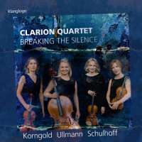 Breaking the Silence - Korngold; Ullmann; Schulhoff