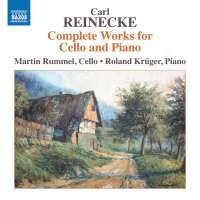 Reinecke: Complete Works for Cello and Piano