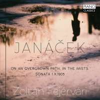 Janáček: On an Overgrown Path; In the Mists; Sonata