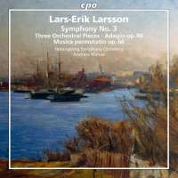 WYCOFANE   Larsson: Symphony No. 3; Three Orchestral Pieces; Adagio; Musica permutation