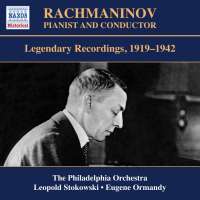 Rachmaninov Pianist and Conductor - Legendary Recordings 1919–1942