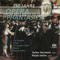 From Belcanto to Jazz - Opera Phantasies from 150 years
