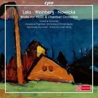 Laks; Weinberg; Nowicka: Works for Violin & Chamber Orchestra